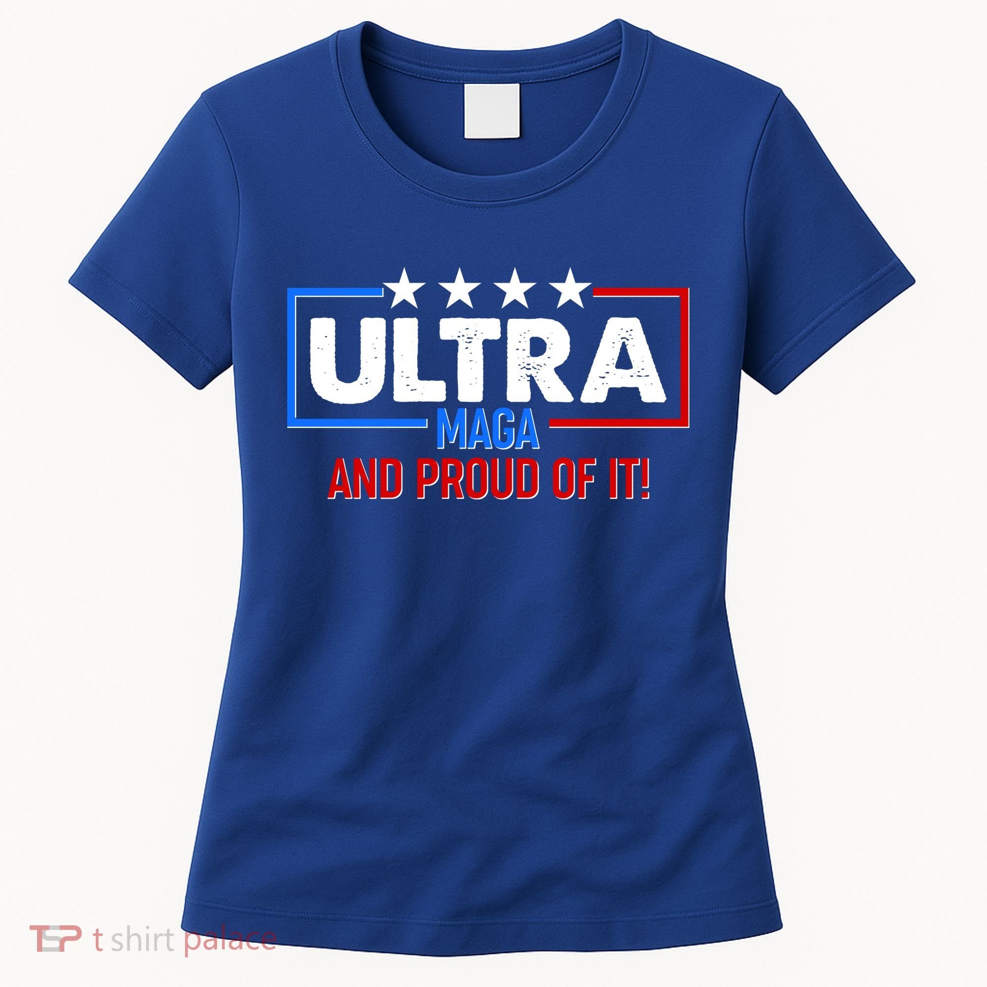 Ultra Maga And Proud Of It Women's T-Shirt