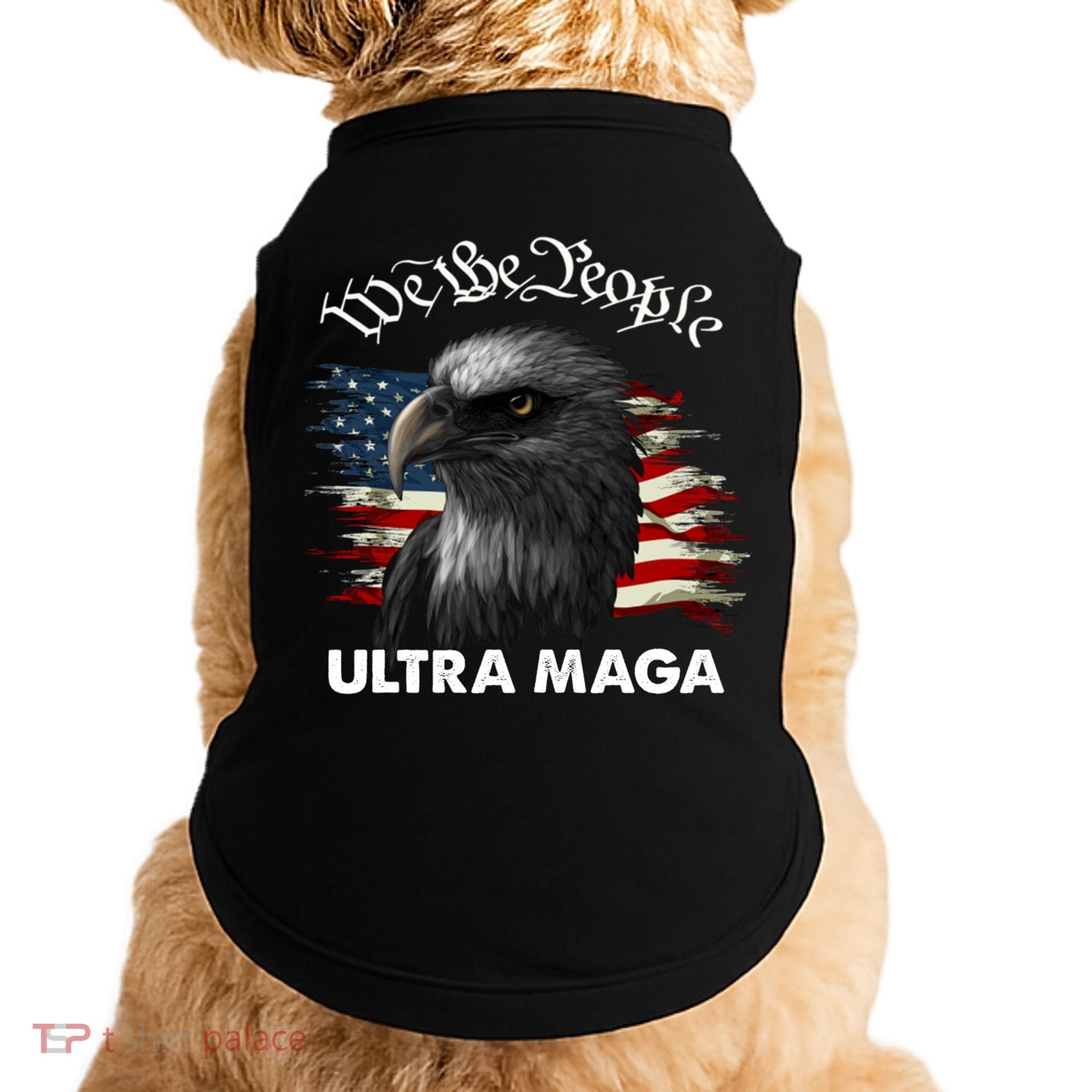 Ultra MAGA American Flag We The People Eagle Doggie Tank