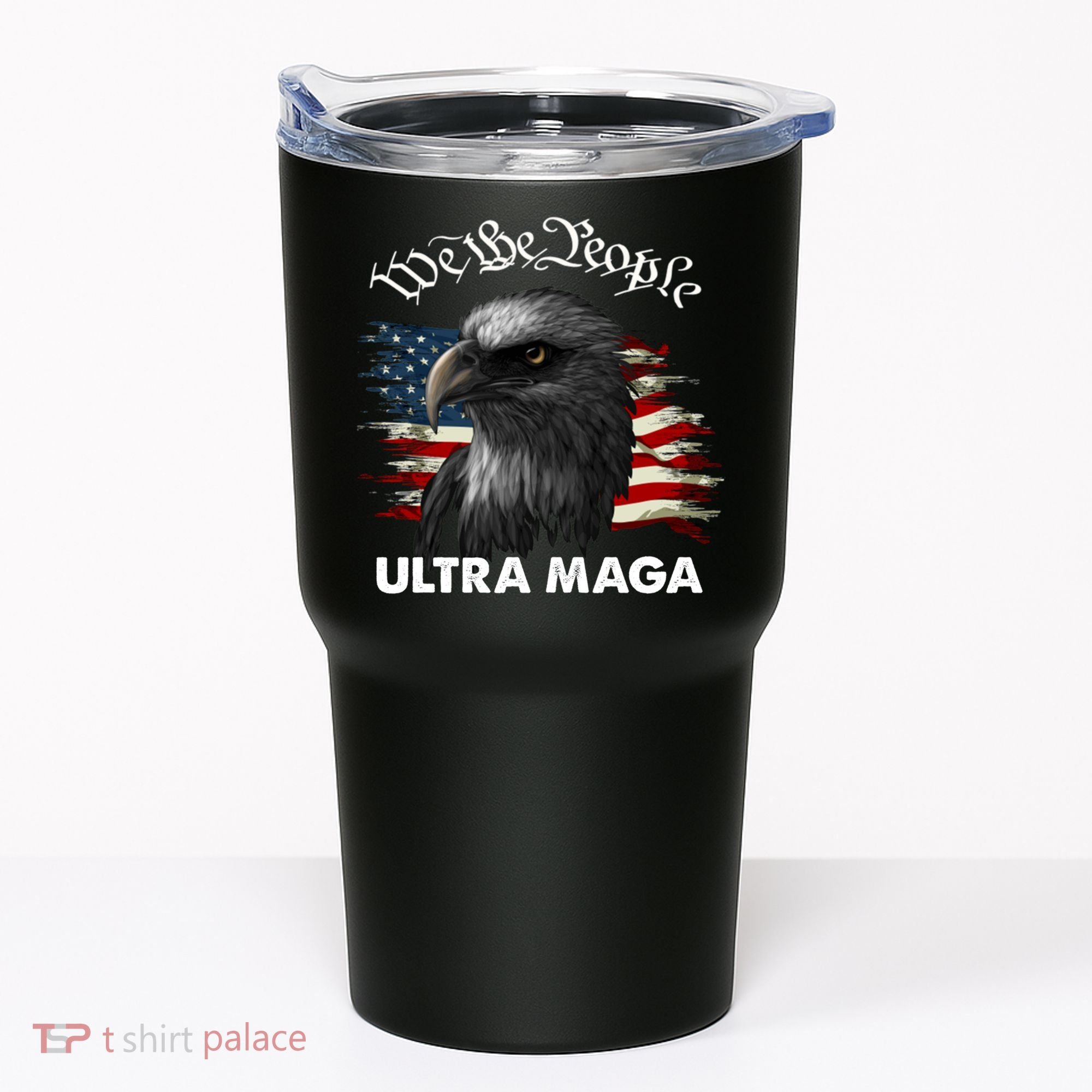 Ultra MAGA American Flag We The People Eagle Tumbler