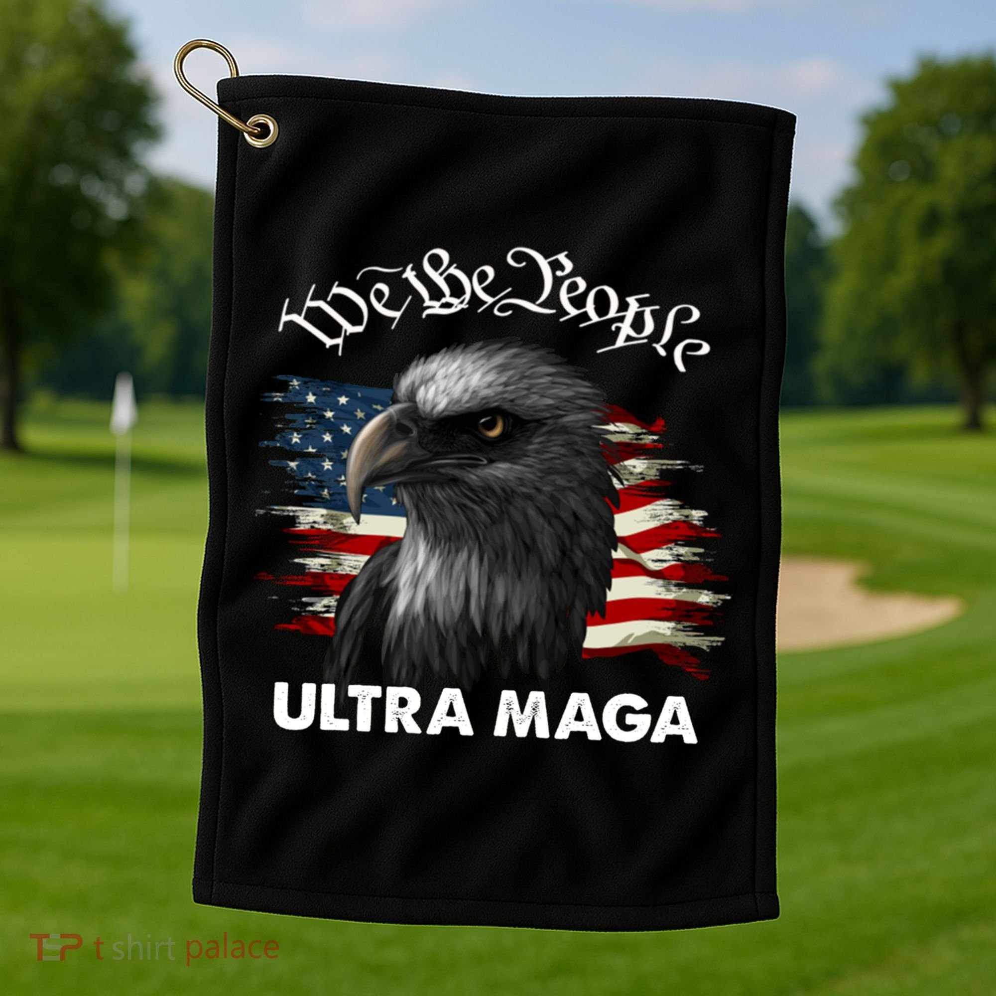 Ultra MAGA American Flag We The People Eagle Golf Towel