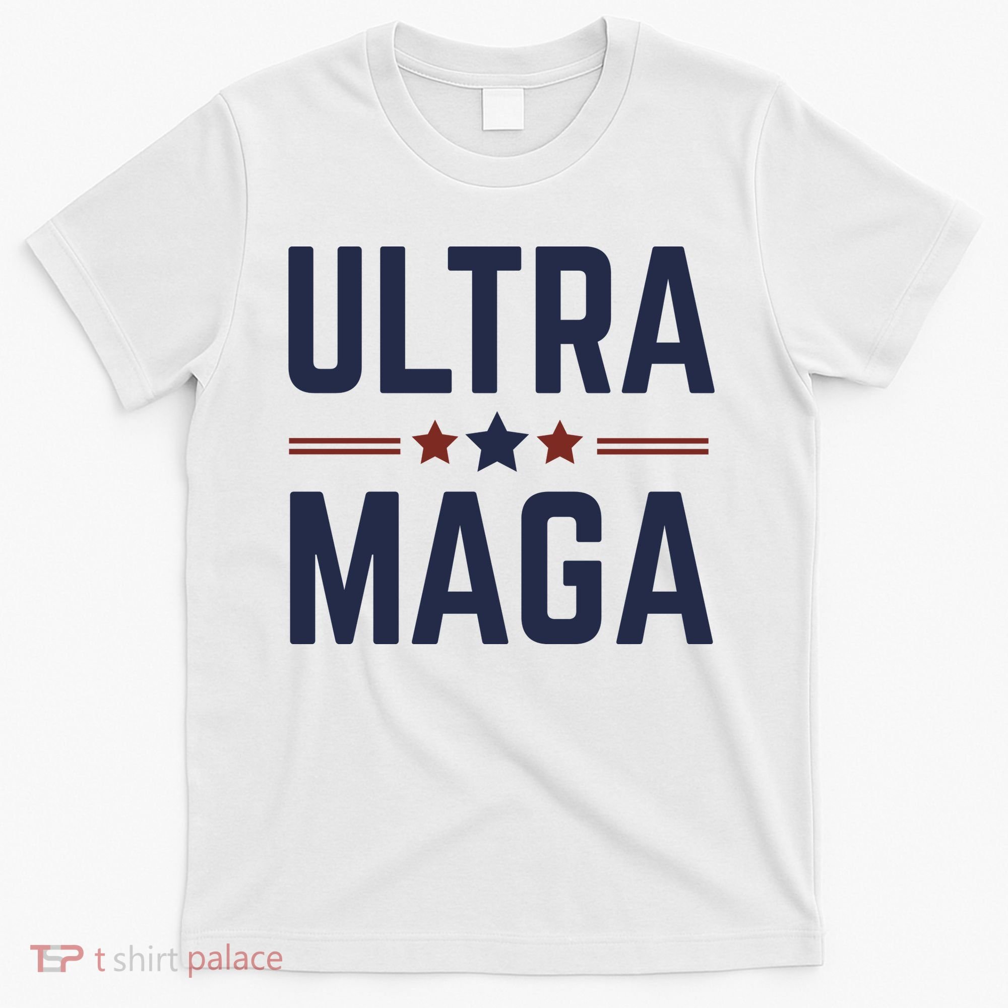 Ultra Maga And Proud T-Shirt