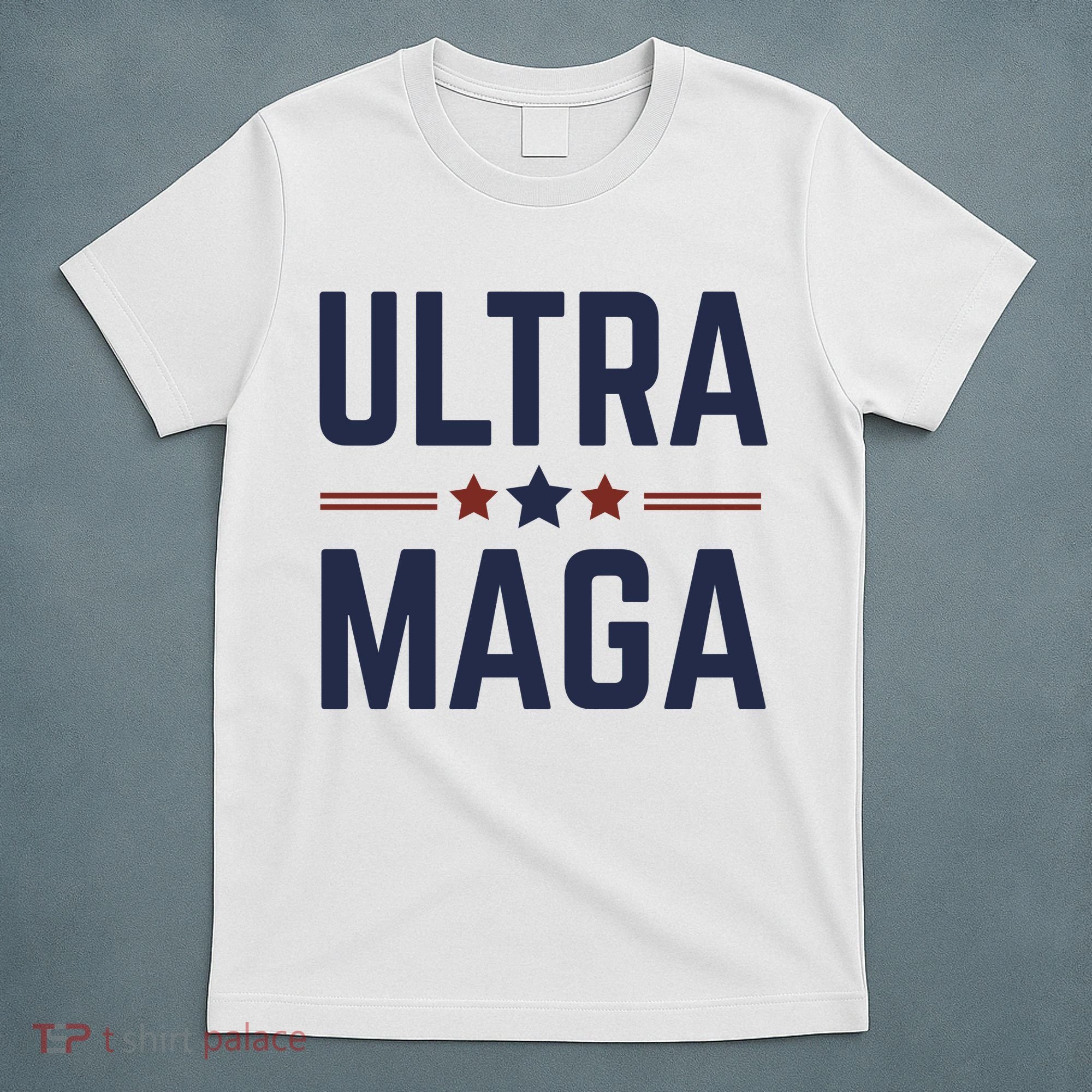 Ultra Maga And Proud T-Shirt