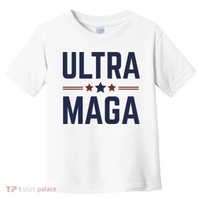 Ultra Maga And Proud Toddler T-Shirt