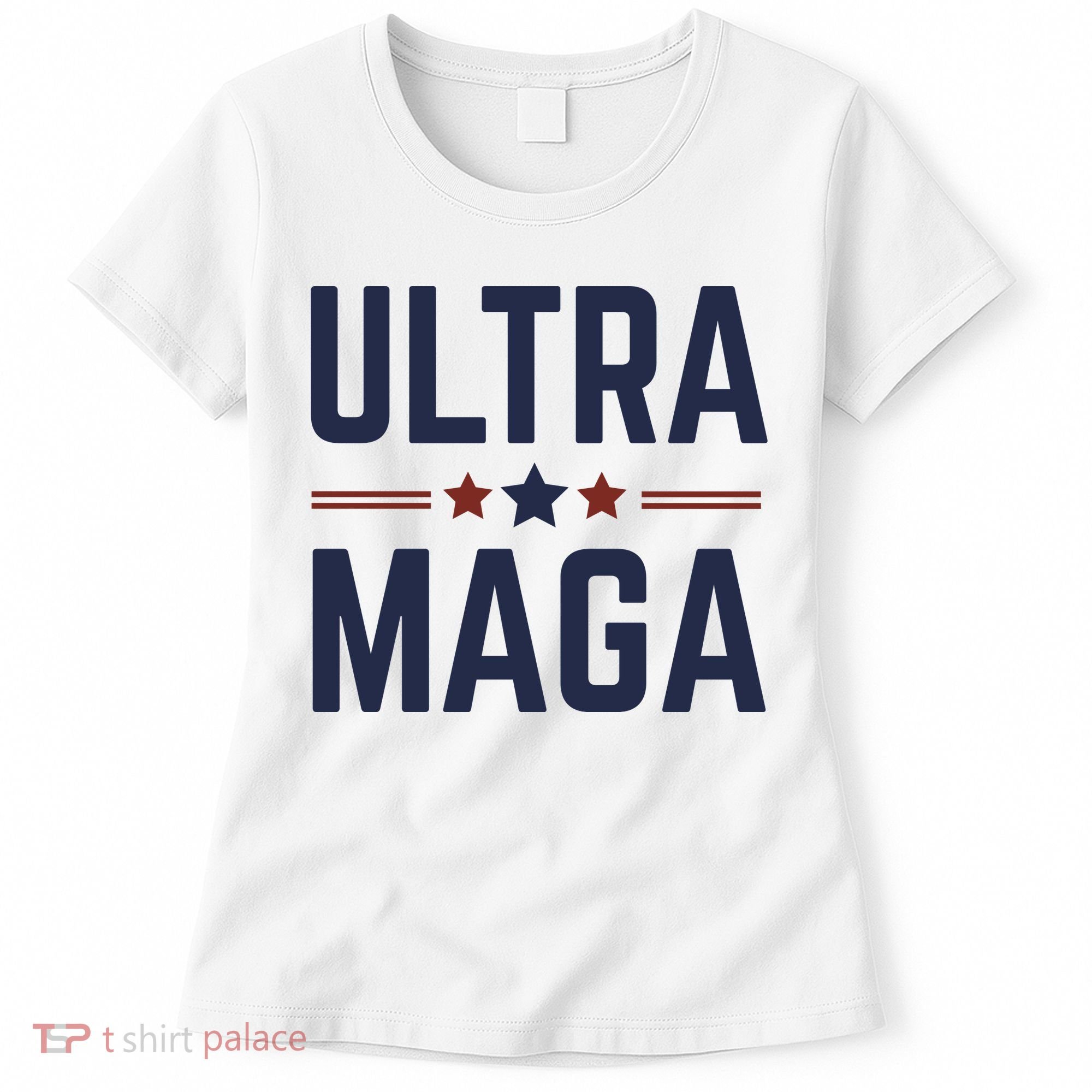 Ultra Maga And Proud Women's T-Shirt