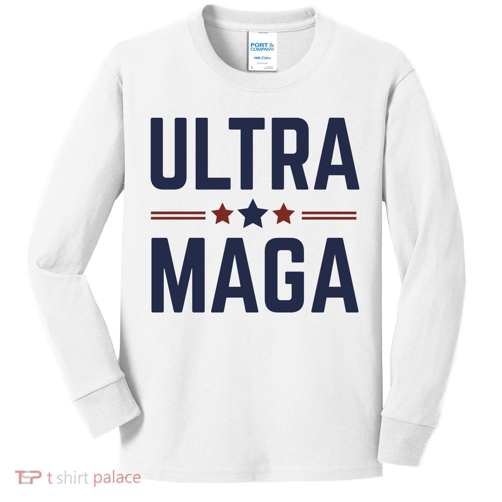 Ultra Maga And Proud Kids Long Sleeve Shirt