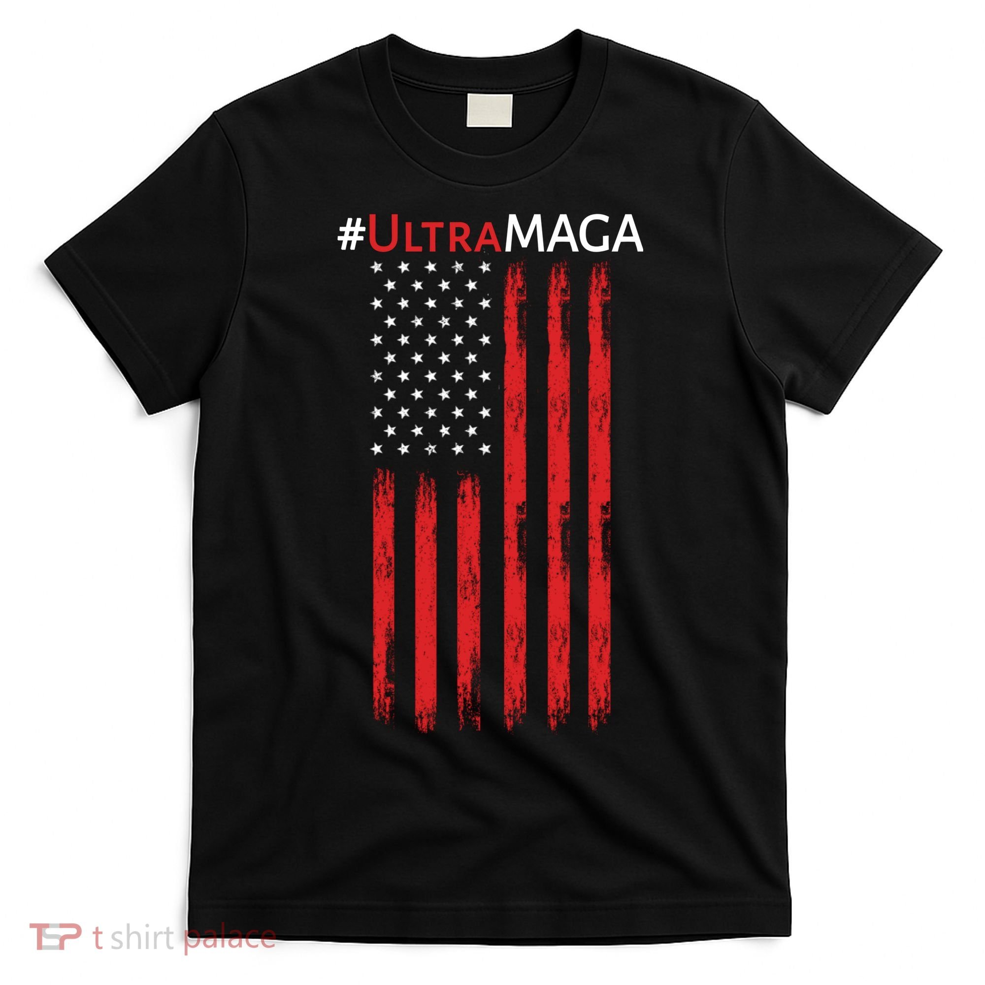 Ultra MAGA American Flag Ultra Maga Usa Flag T-Shirt