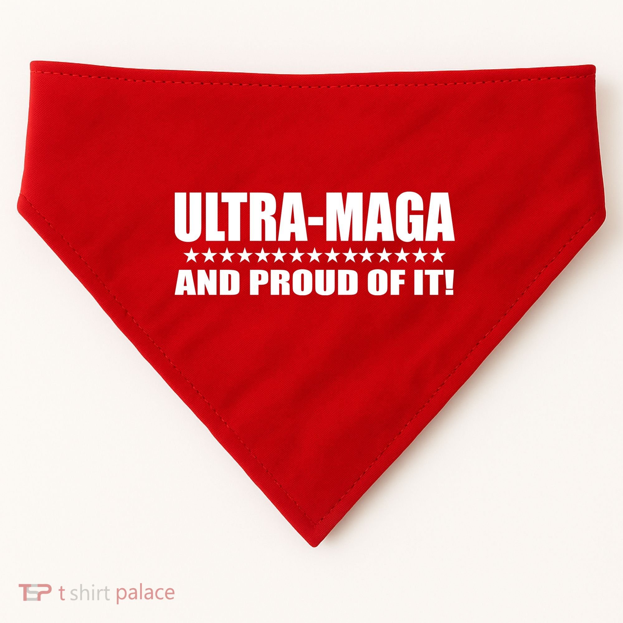 Ultra Maga And Proud Of It USA-Made Doggie Bandana
