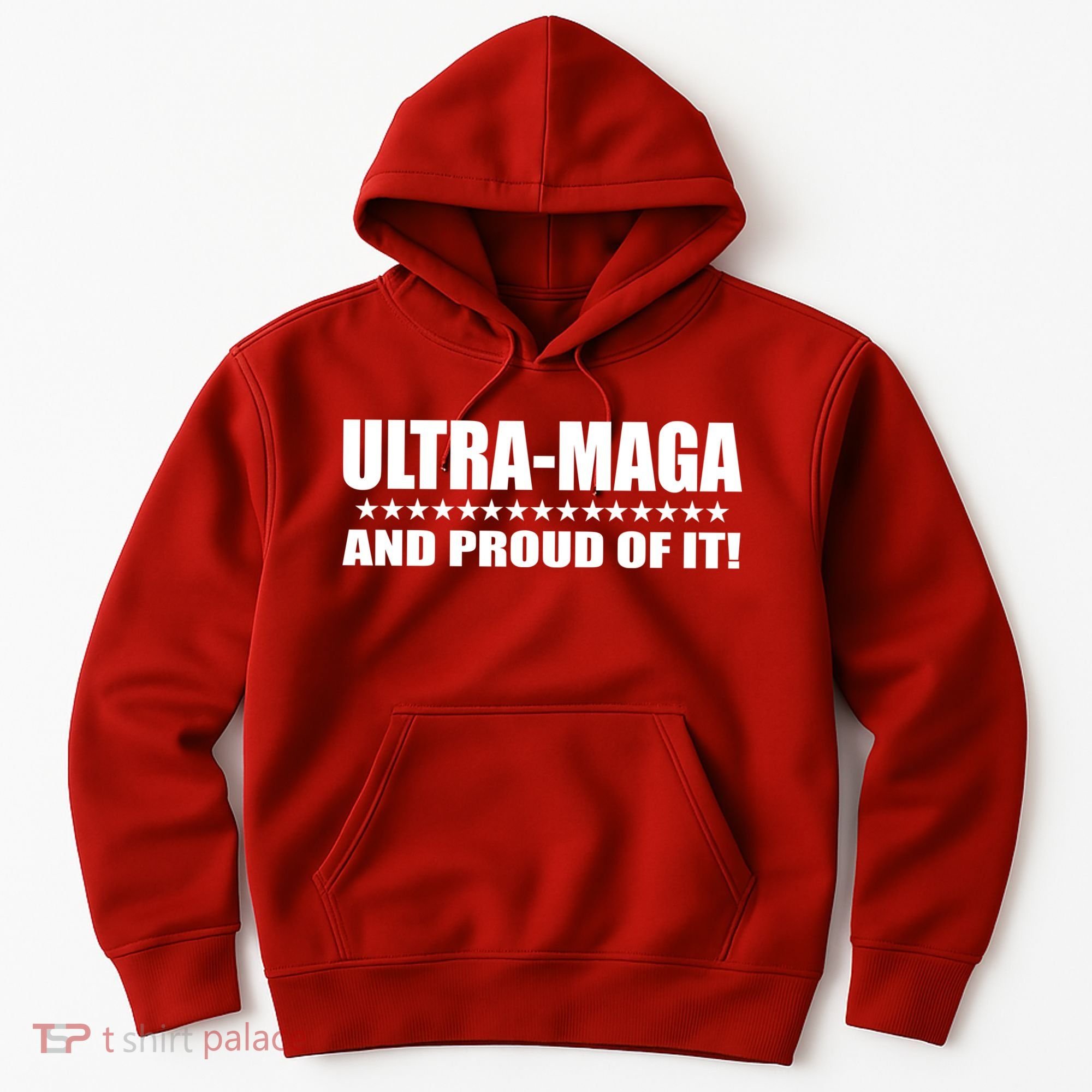 Ultra Maga And Proud Of It Hoodie