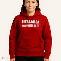Ultra Maga And Proud Of It Hoodie thumb 5