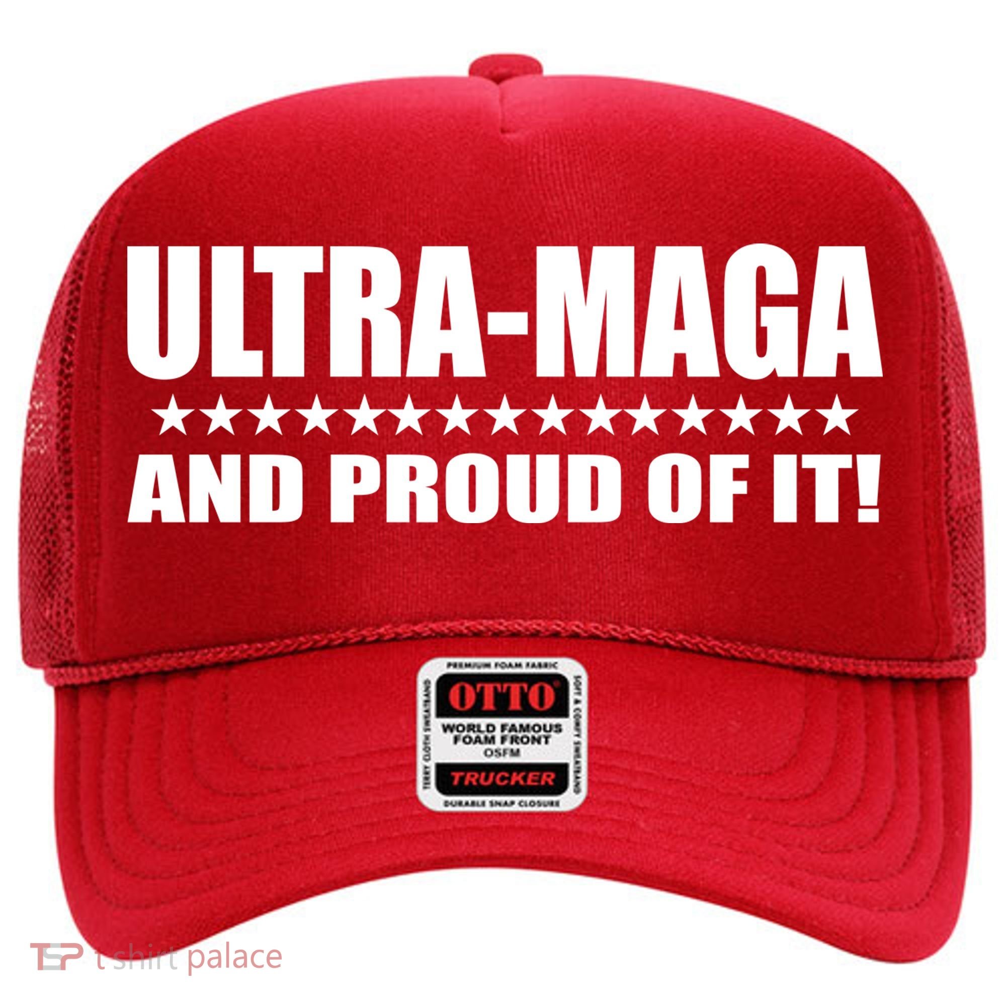 Ultra Maga And Proud Of It Hat