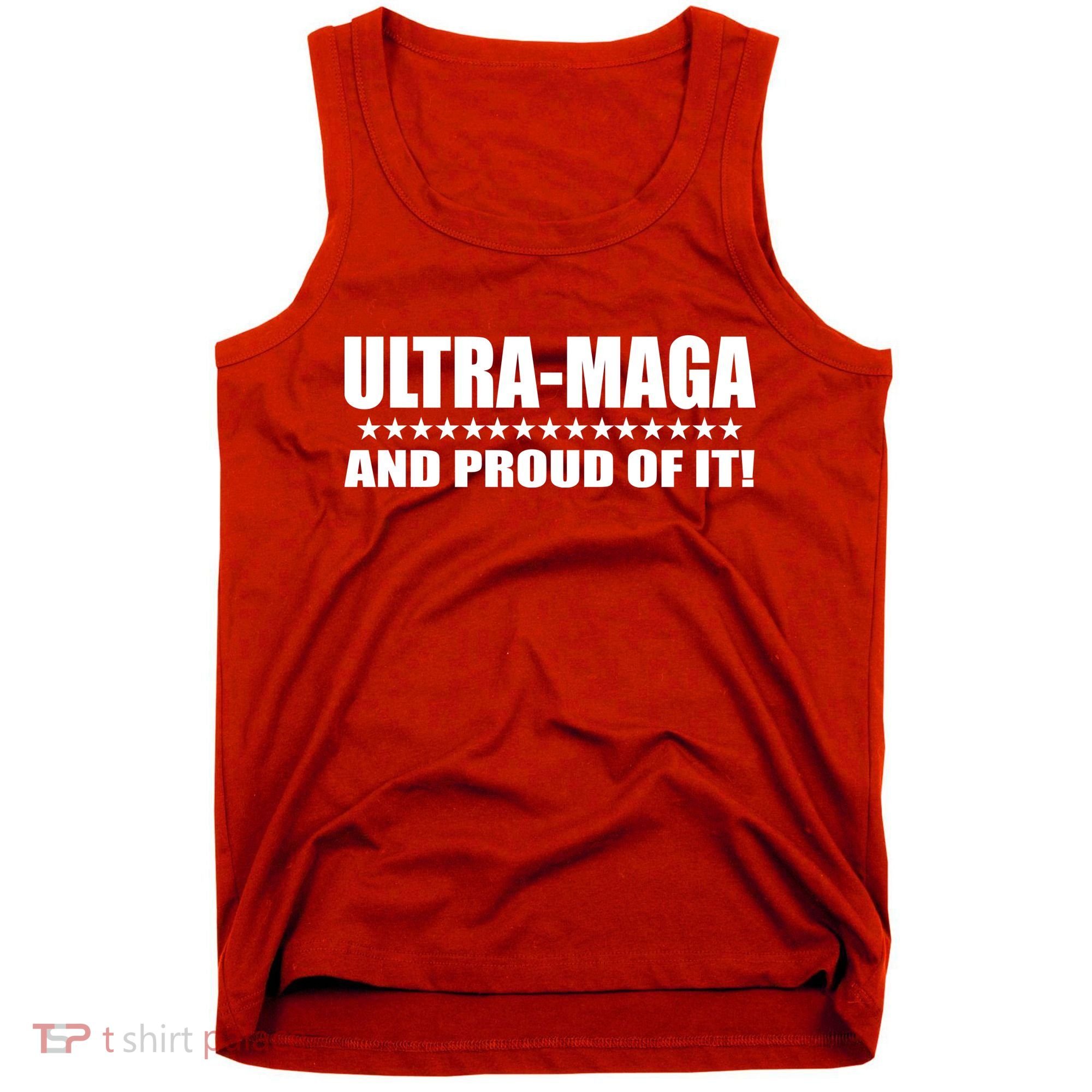 Ultra Maga And Proud Of It Tank Top