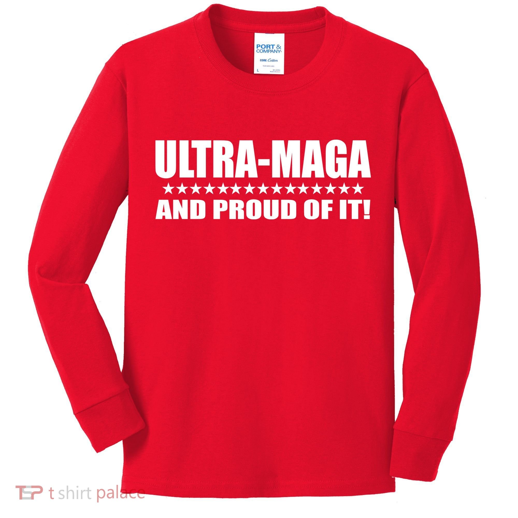 Ultra Maga And Proud Of It Kids Long Sleeve Shirt