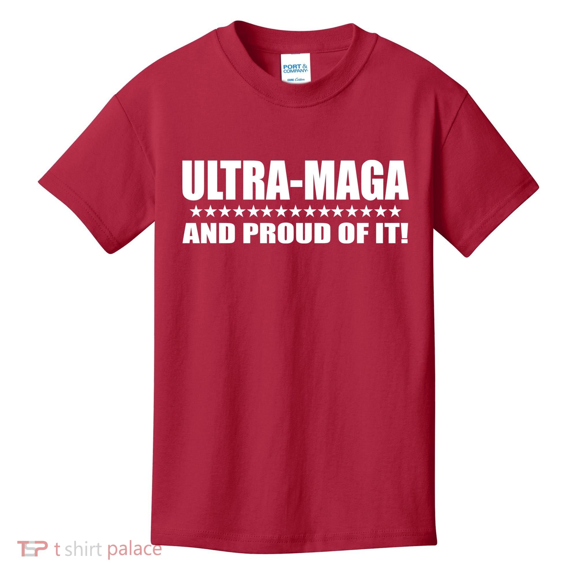 Ultra Maga And Proud Of It Kids T-Shirt