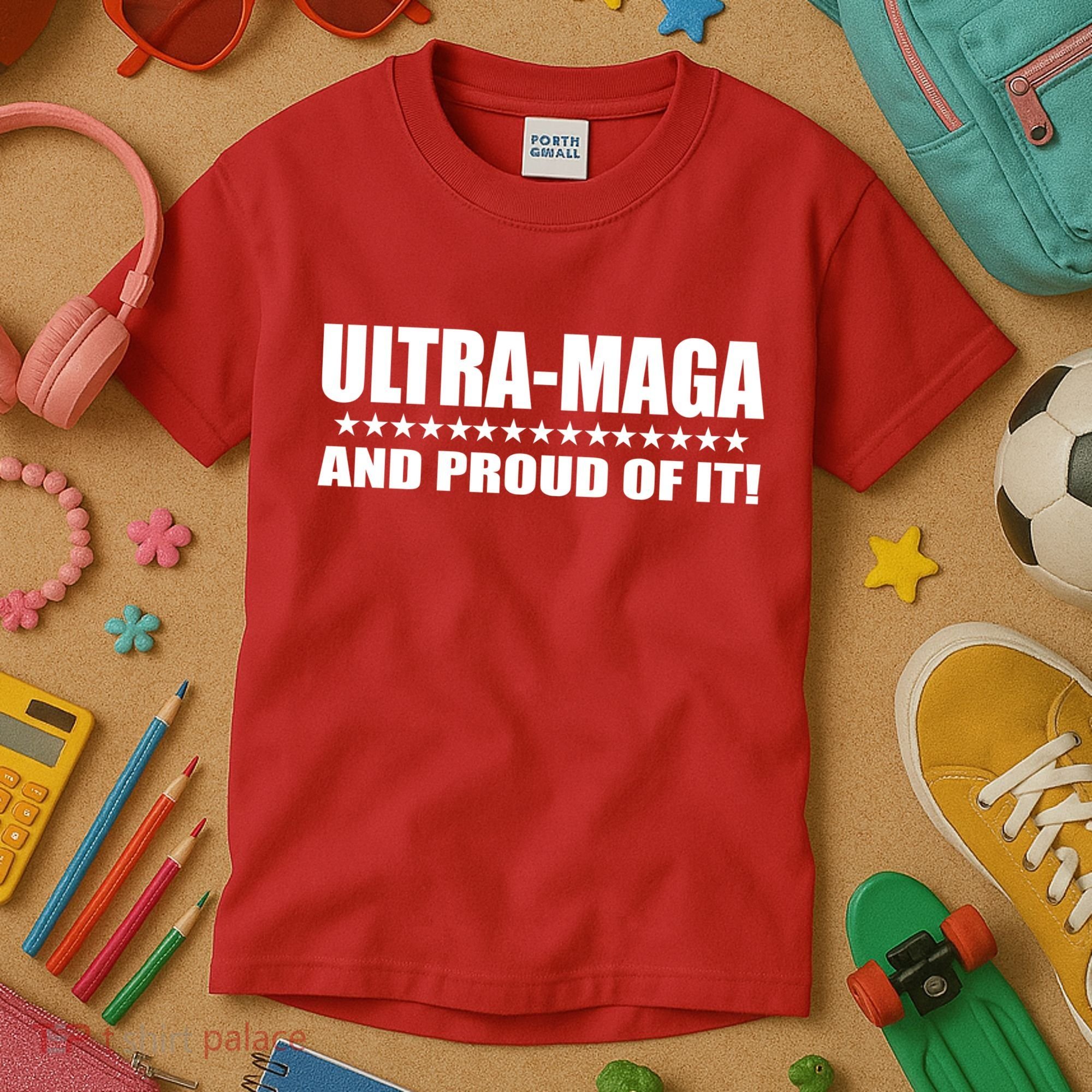 Ultra Maga And Proud Of It Kids T-Shirt