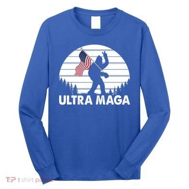 Ultra Maga Big Foot Sasquatch Long Sleeve Shirt
