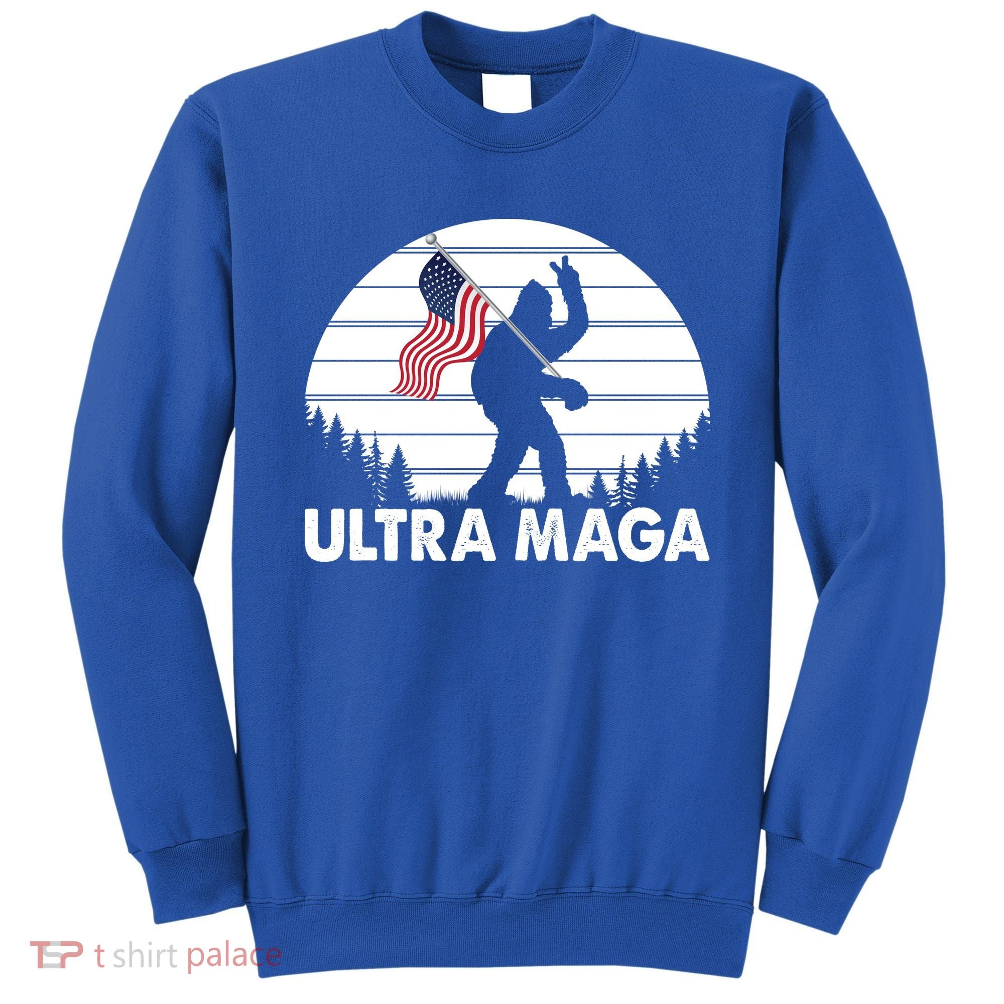 Ultra Maga Big Foot Sasquatch Sweatshirt