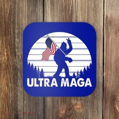 Ultra Maga Big Foot Sasquatch Coaster