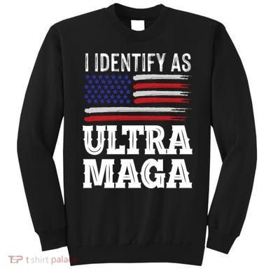 Ultra MAGA Conservative Republican  Sweatshirt