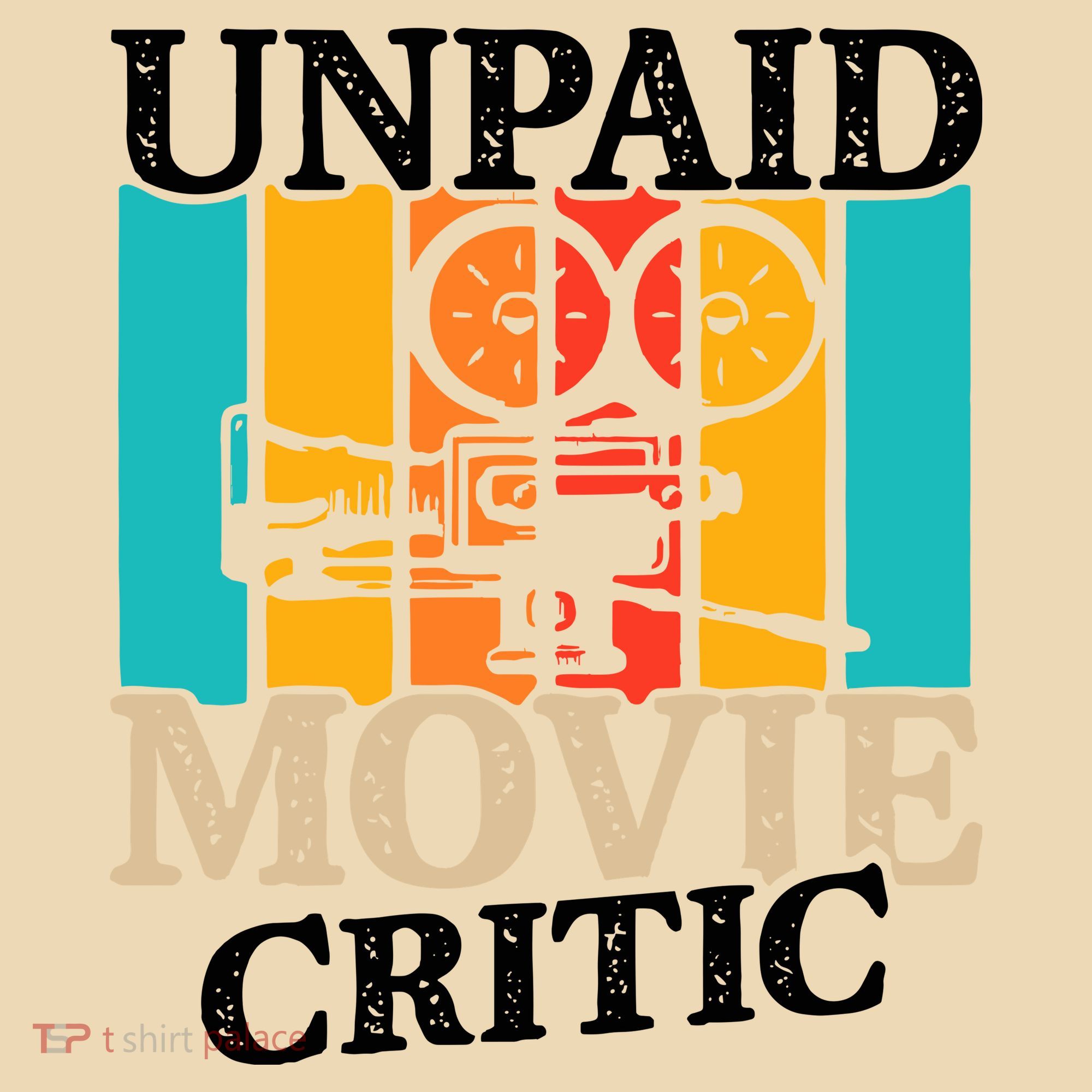 Unpaid Movie Critic Tote Bag