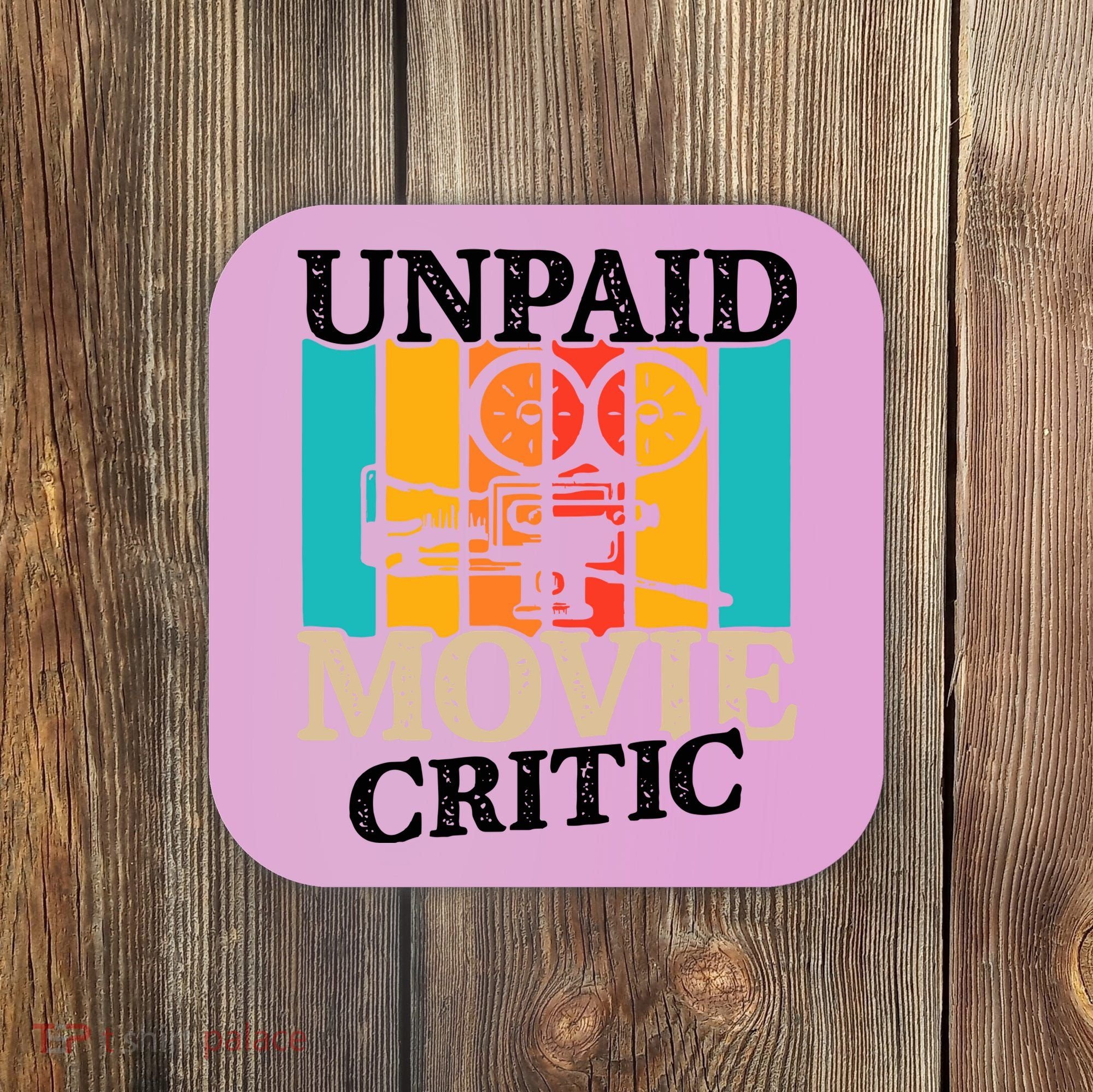 Unpaid Movie Critic Coaster
