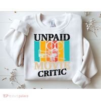 Unpaid Movie Critic Sweatshirt thumb 2