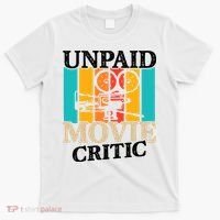 Unpaid Movie Critic T-Shirt thumb 0