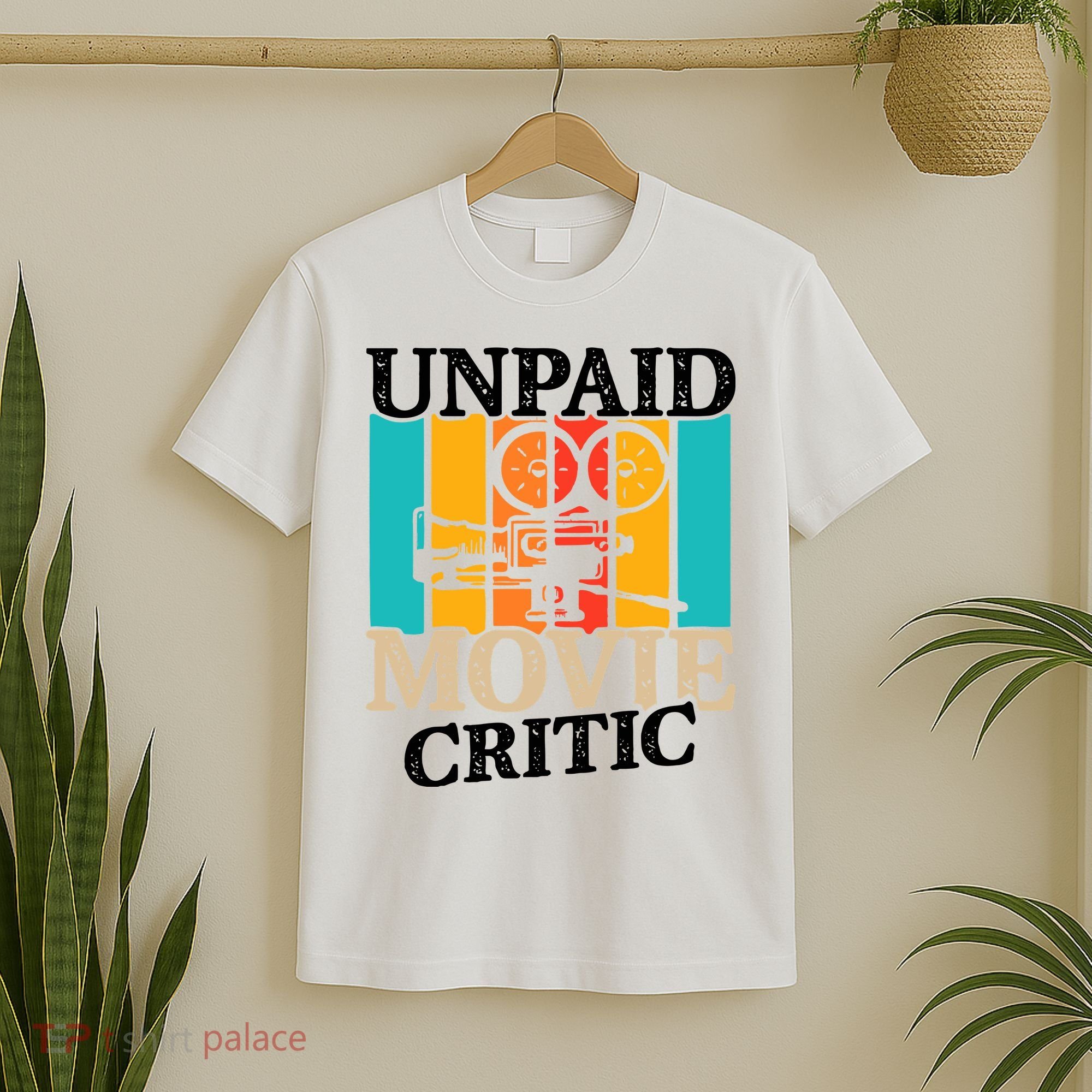 Unpaid Movie Critic T-Shirt