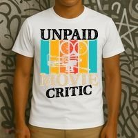 Unpaid Movie Critic T-Shirt thumb 3