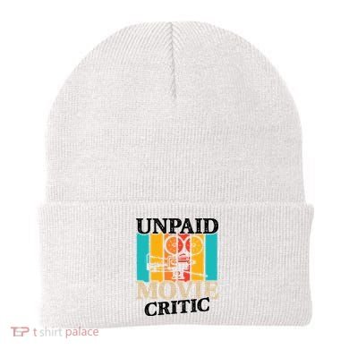 Unpaid Movie Critic Beanie