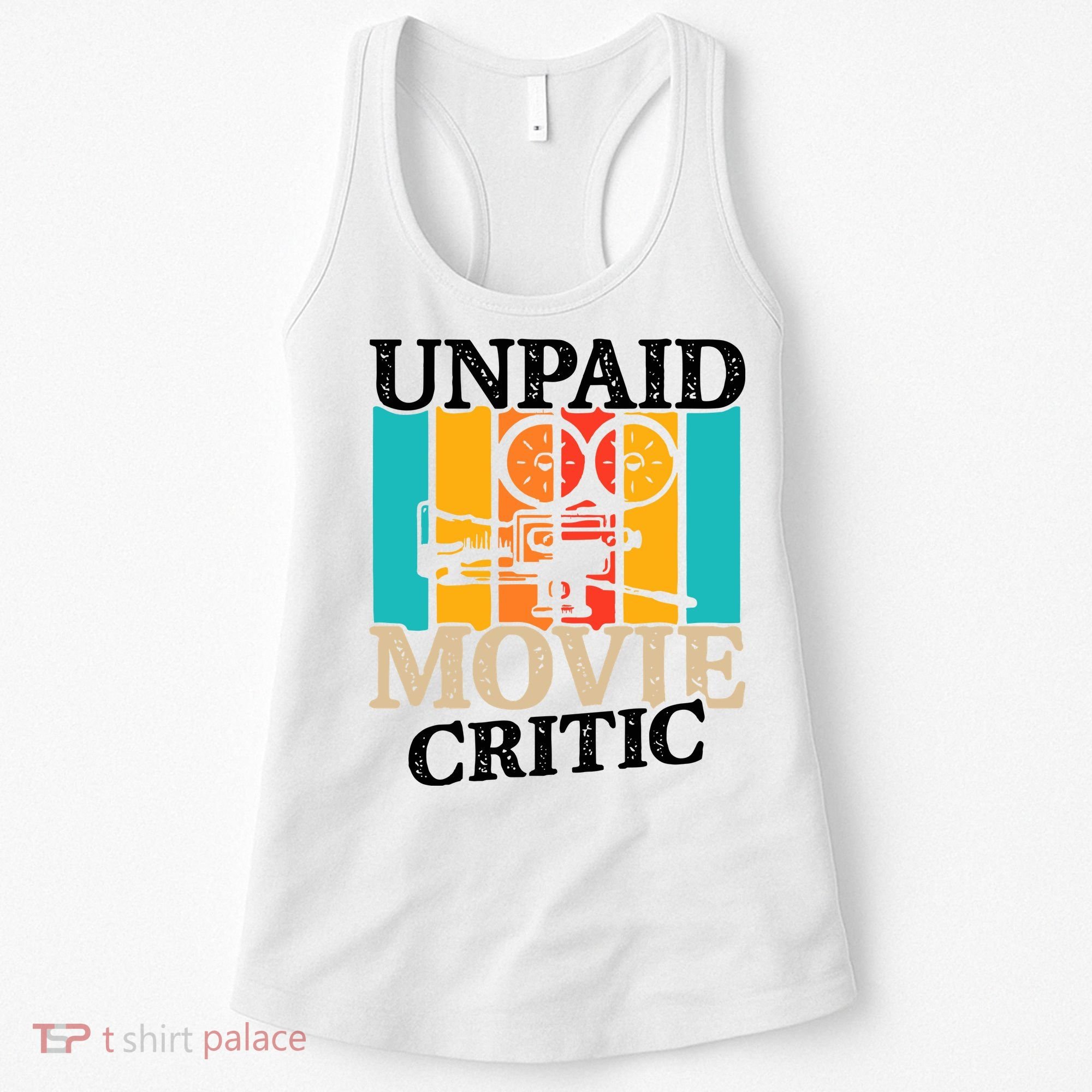 Unpaid Movie Critic Women's Tank Top
