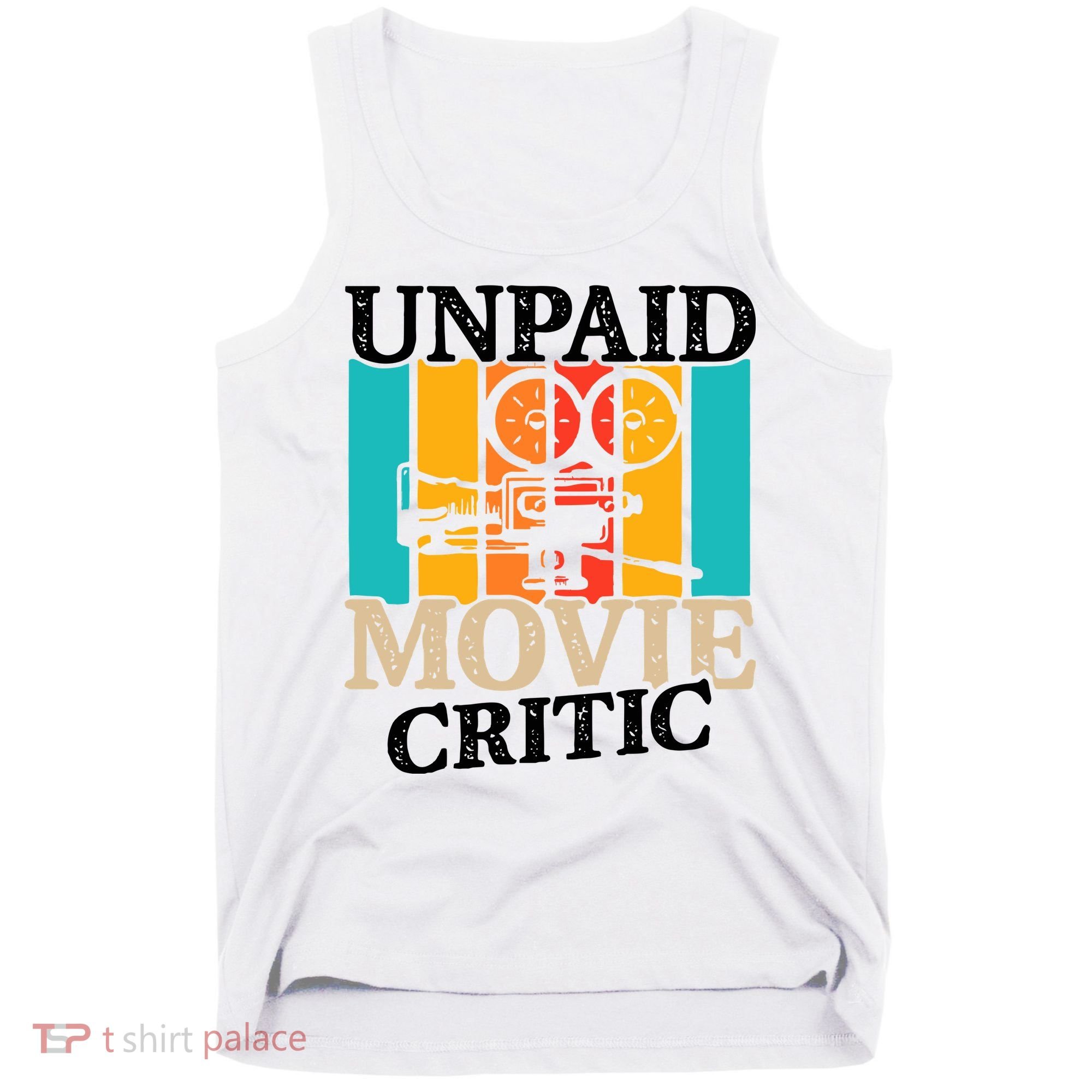 Unpaid Movie Critic Tank Top