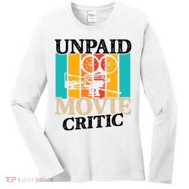 Unpaid Movie Critic Women's Long Sleeve Shirt