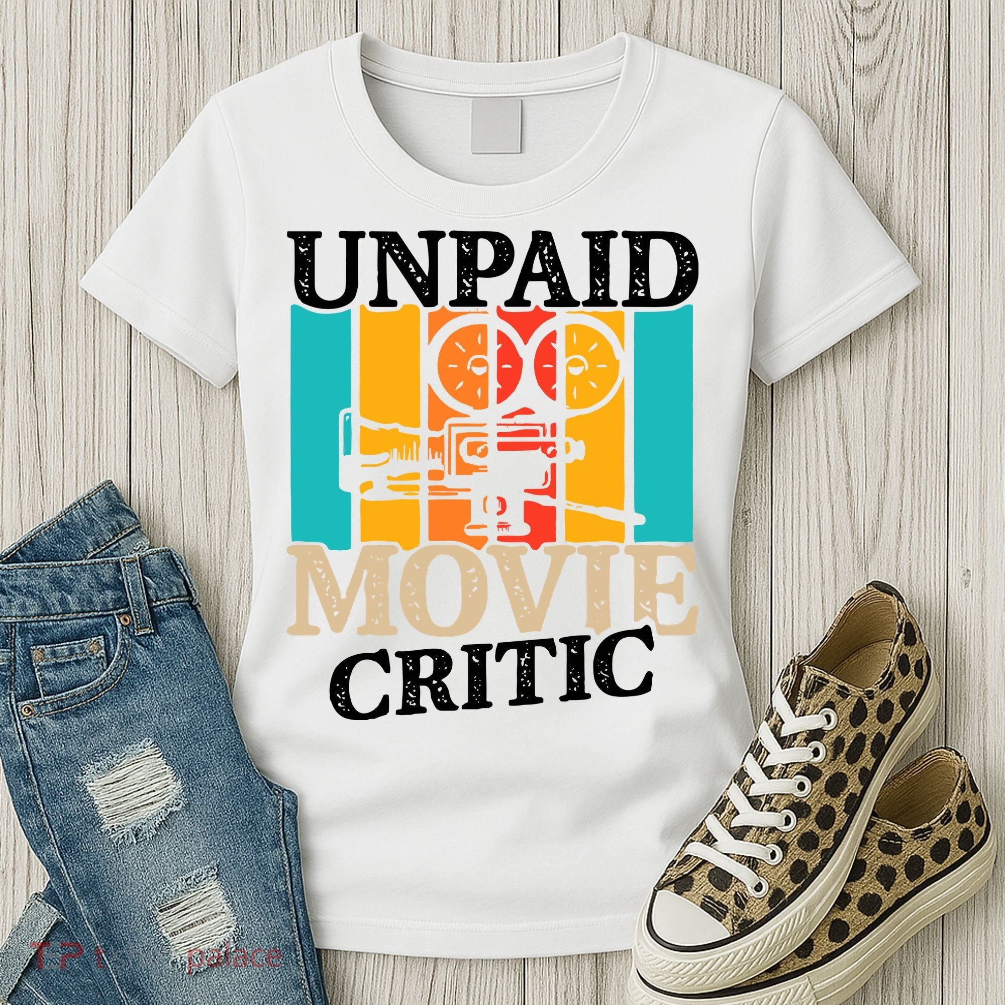 Unpaid Movie Critic Women's T-Shirt