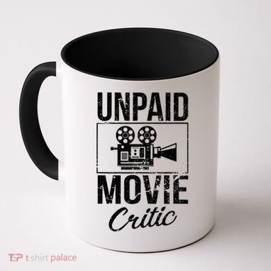 Unpaid Movie Critic Coffee Mug
