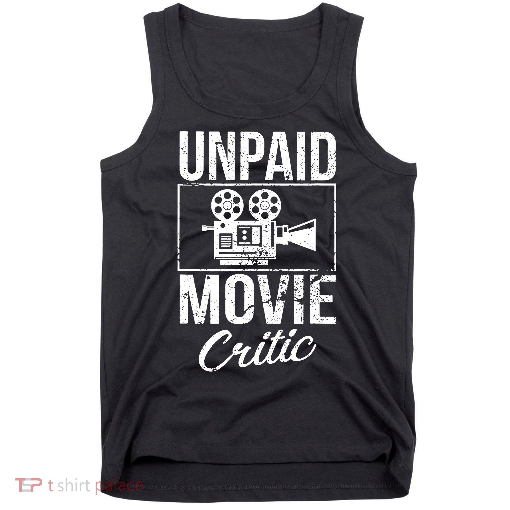 Unpaid Movie Critic Tank Top