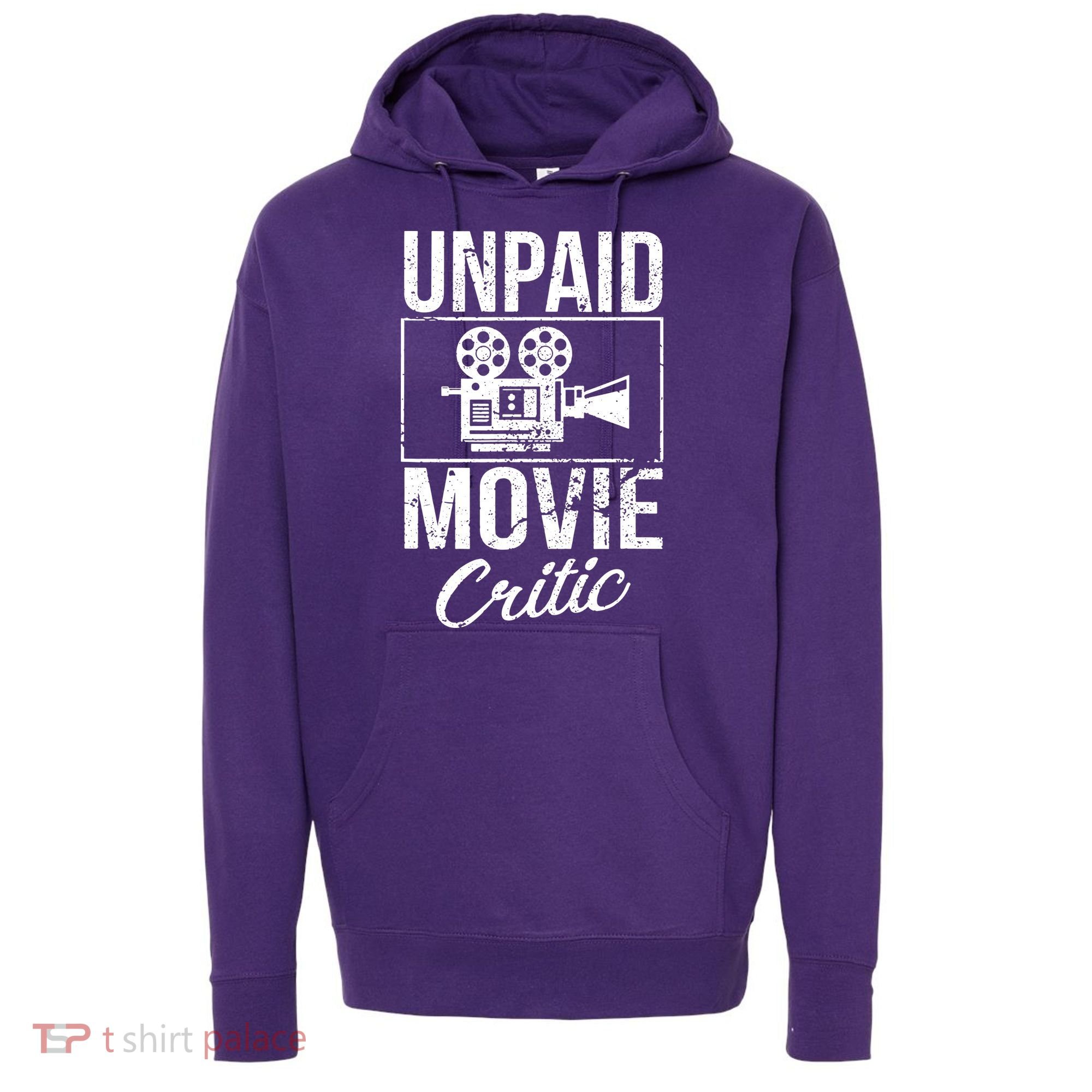 Unpaid Movie Critic Hoodie