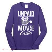 Unpaid Movie Critic Long Sleeve Shirt thumb 0