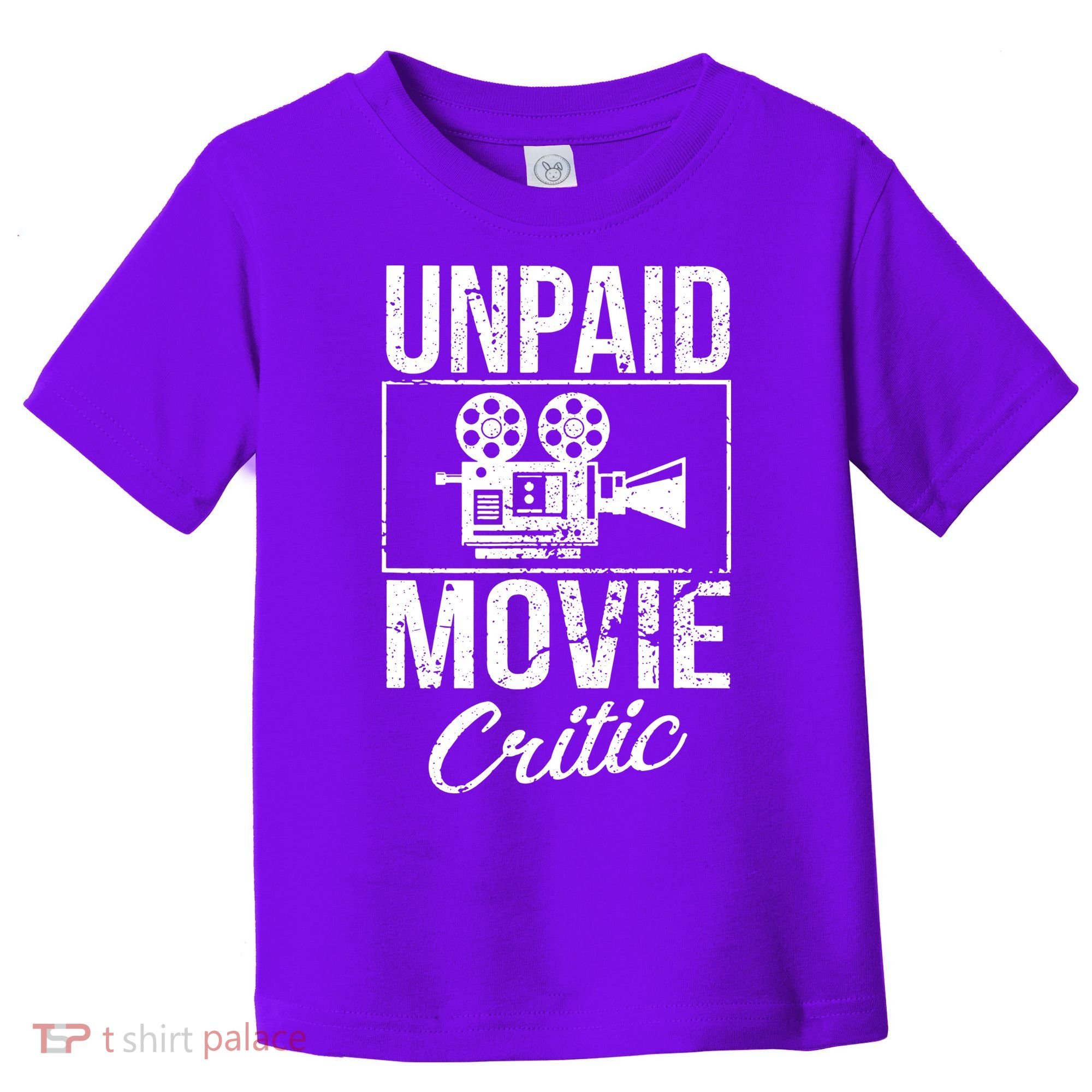 Unpaid Movie Critic Toddler T-Shirt