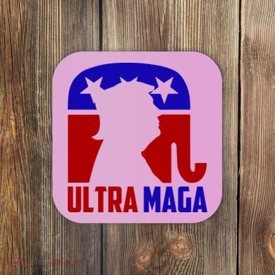Ultra MAGA Conservative Donald Trump Coaster
