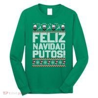 Ugly Mexican Christmas Sweater Feliz Navidad Putos Funny Long Sleeve Shirt thumb 0
