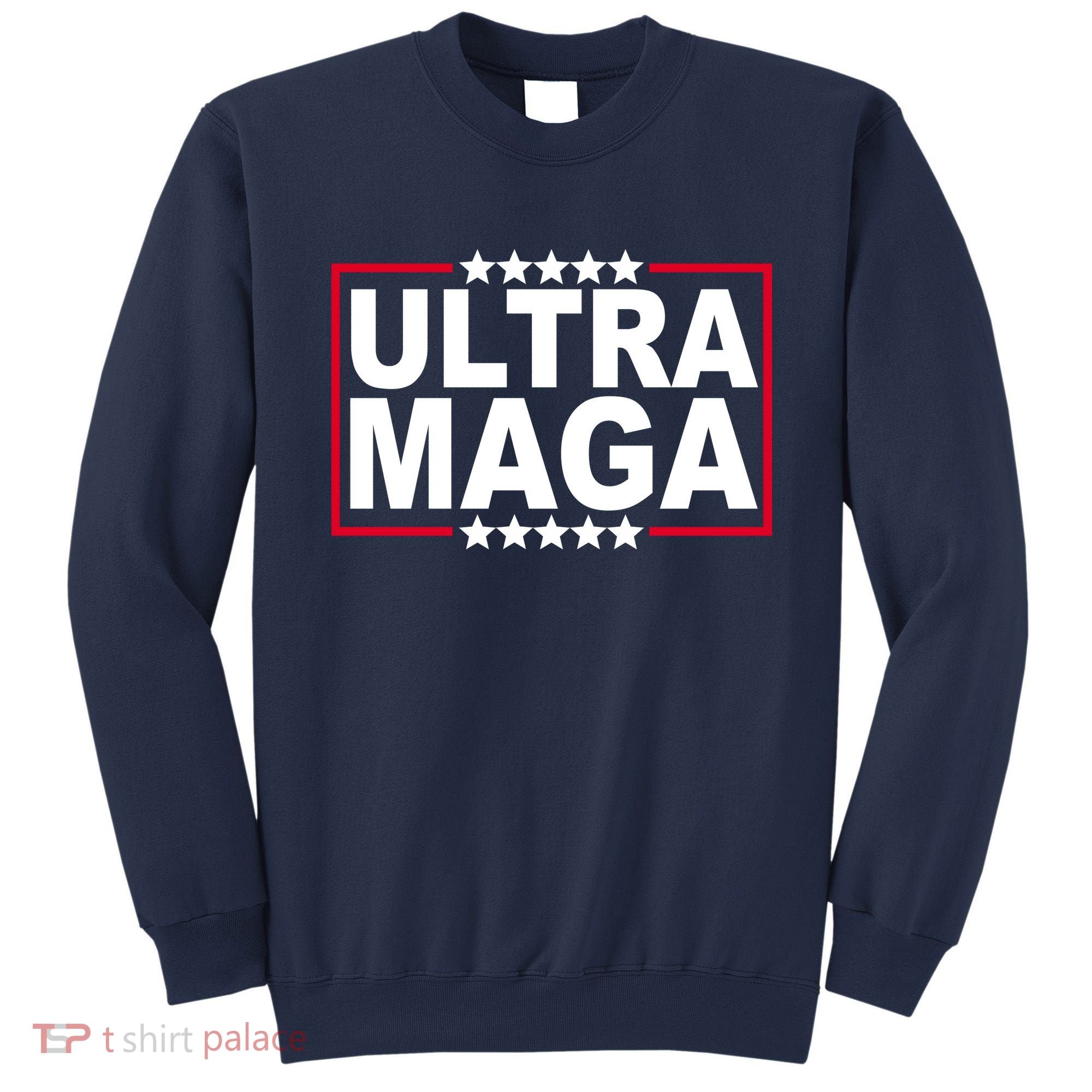 Ultra Maga Donald Trump Sweatshirt