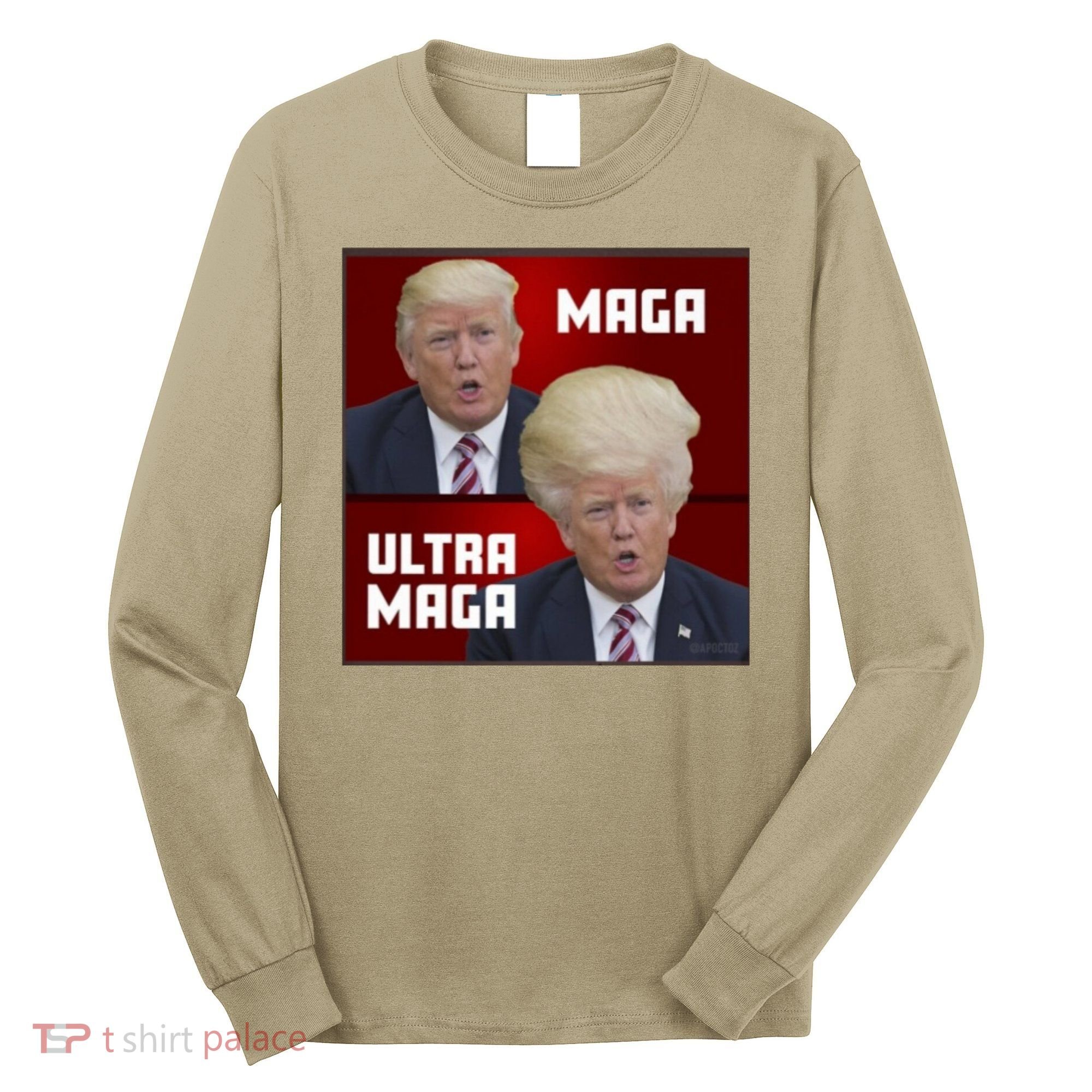 Ultra Maga Donald J Trump Ultra Maga 1 Long Sleeve Shirt