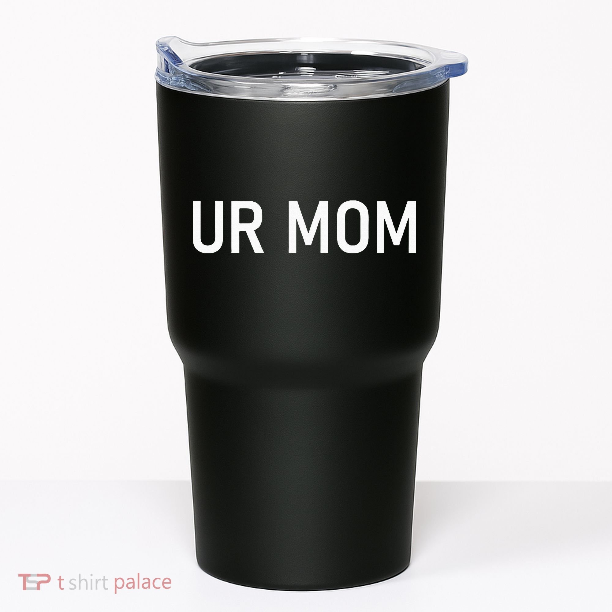 Ur Mom Funny Jokes Tumbler