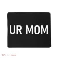 Ur Mom Funny Jokes Mousepad thumb 0