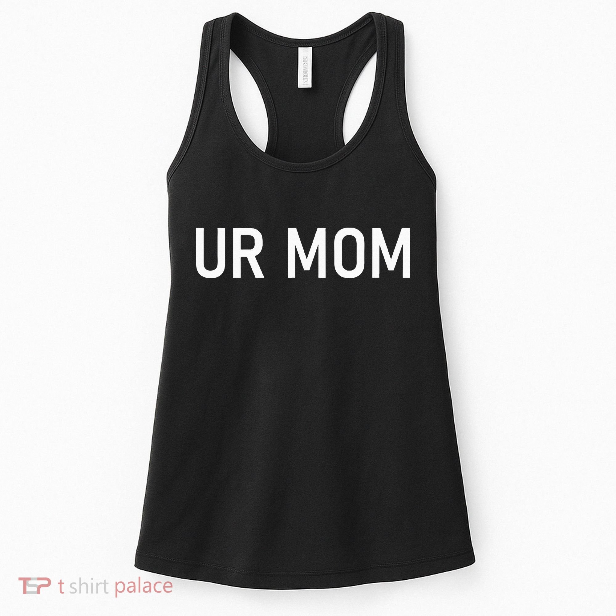 Ur Mom Funny Jokes Women's Tank Top
