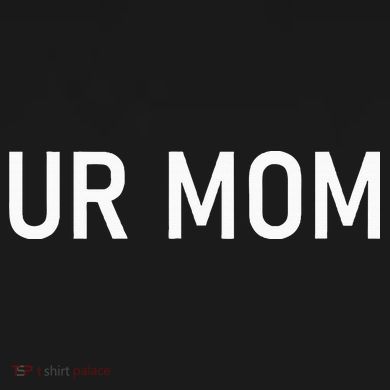Ur Mom Funny Jokes Tie-Dye Long Sleeve Shirt