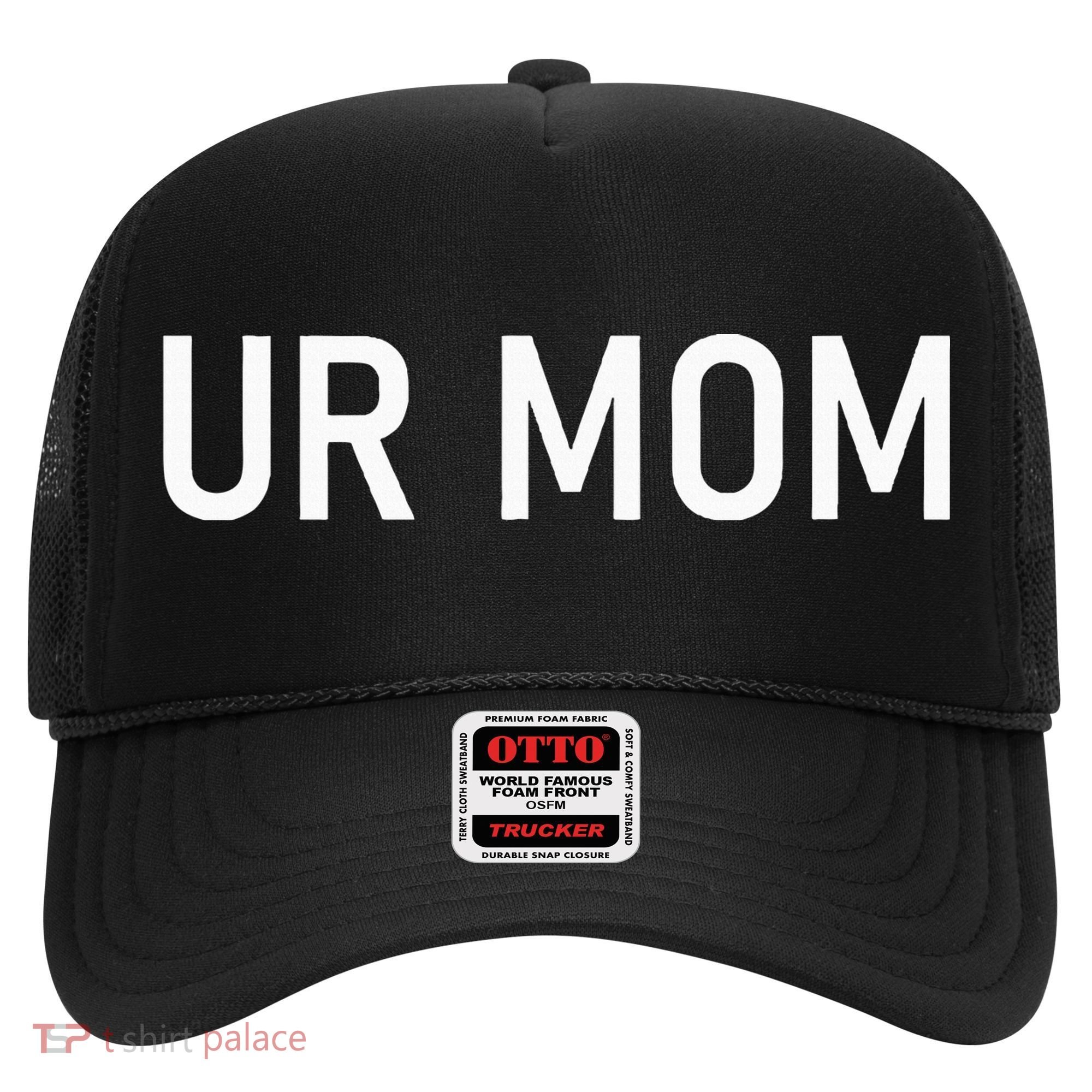 Ur Mom Funny Jokes Hat