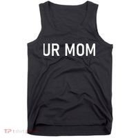 Ur Mom Funny Jokes Tank Top thumb 0