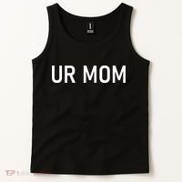 Ur Mom Funny Jokes Tank Top thumb 2