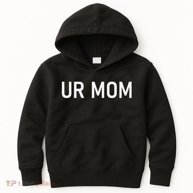 Ur Mom Funny Jokes Kids Hoodie